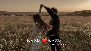 NAZM ❤️ NAZM (SLOWED+REVERB) ♪♪🎶 #slowedandreverb #sorts #song #music #sleepmusic#like