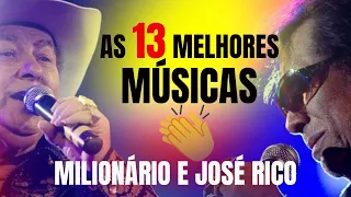 Milionário e José Rico as 13 Melhores Músicas da Dupla Sertaneja.