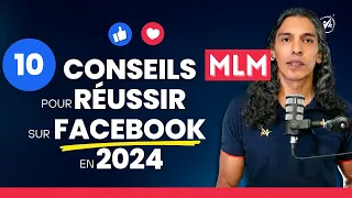 10 conseils MLM pour réussir sur Facebook en 2024