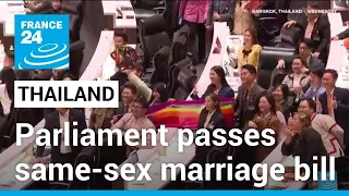 Thailand moves closer to legalising same-sex unions as parliament passes landmark bill • FRANCE 24