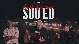 DaPaz - Quem Não Quer Sou Eu ft. Gabrá & Konai