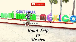 A Road Trip From Belize to Mexico - Chetumal | Through Orange Walk and Corozal