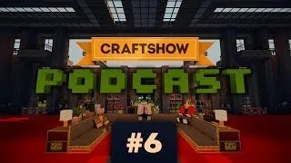 CraftShow Podcast #6: Интернет под прицелом