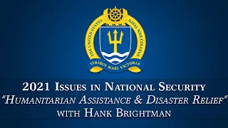 NWC INS Lecture Series -- Lecture 18 "Humanitarian Assistance and Disaster Relief"