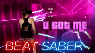 Beat Saber || U Got Me by Bossfight (Expert+) First Attempt || Mixed Reality