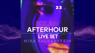 DJ Set by Mira Falkenstein @SIX.AM Afterhour Cologne