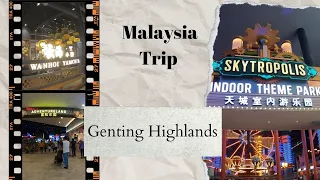 Malaysia- A quick walk at Genting Highlands