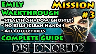 Dishonored 2 - Ghostly | Shadow | Clean Hands | Mission 3 The Good Doctor - Emily