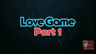 Love game... Part 1    who plays it well