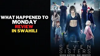 Watoto Saba na Sera ya KIFO ya Mtoto Mmoja - What Happened To Monday (2017) Review in SWAHILI