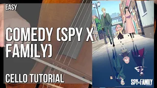 How to play Comedy 喜劇 (SPY x FAMILY) by Gen Hoshino on Cello (Tutorial)