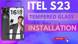 ITEL S23 TEMPERED GLASS INSTALLATION 🔥