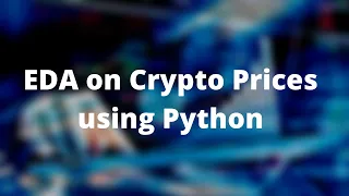 EDA on Cryptocurrency Price Data Using Python (Time Series Analysis)