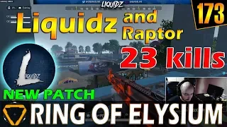 Liquidz & Raptor | 23 kills | ROE (Ring of Elysium) | G173