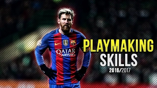 Lionel Messi // PlayMaking Skills 2017 // Part 1
