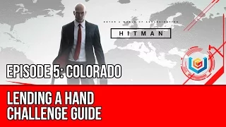 Hitman - Lending a Hand Challenge Guide (Colorado)