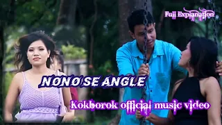 Nono Se Angle || Kokborok official music video || Kokborok Music Video Explain