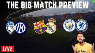 The Big Match Live Preview | El Clasico | Man City v Chelsea | Atalanta v Inter | 2022 HINDI
