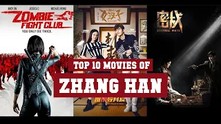 Zhang Han Top 10 Movies | Best 10 Movie of Zhang Han