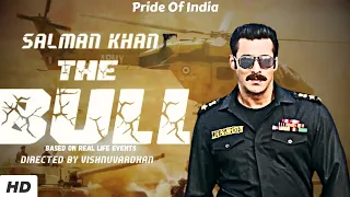 Salman Khan’s The Bull Movie Update !