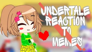 Undertale reaction to memes // lazy //