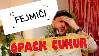 Fejmiči - #154 - 6pack Čukur: "V življenju moraš trpet, da pride ven nekaj dobrega."