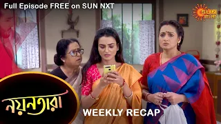 Nayantara - Weekly Recap | 18 - 24 July 2022 | Sun Bangla TV Serial | Bengali Serial