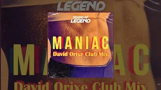 Sound of Legend - Maniac (David Orixe Club Mix)