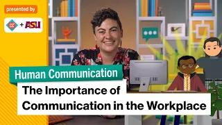 The Importance of Communication in the Workplace | Intro to Human Communication | Study Hall