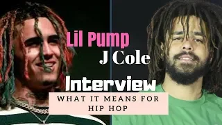 Lil Pump/ J Cole Interview: What This Means For Hip Hop