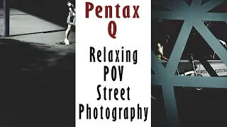 Street Photography with a Compact Camera (feat the Pentax Q)