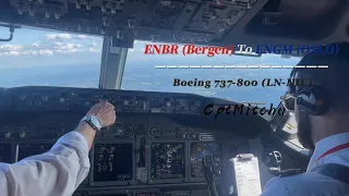 Norwegian 737 Cockpit | ENBR-ENGM | One Lovely Crew And One Amazing Flight |