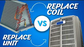 REPLACE EVAPORATOR COIL VS ENTIRE UNIT | What's the Better Choice?