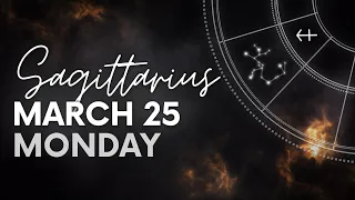 Sagittarius - Today Horoscope - March 25, 2024