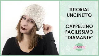 Tutorial cappello all'uncinetto facilissimo "Diamante" | Uncinetto d'Argento