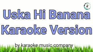 Uska hi banana (Karaoke Version) 1920 Evil Returns (2012) Arijit Singh (super hit songs)