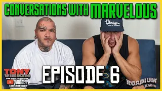 CONVERSATIONS WITH MARVELOUS INK EPISODE 6 - HOSTED BY TONY A. DA WIZARD