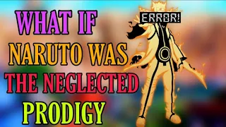 What if naruto was the neglected prodigy part 1 #whatifnaruto