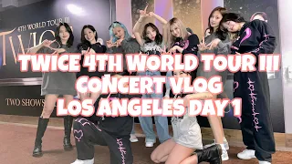 TWICE (트와이스) - 4TH WORLD TOUR III [FANCAM/VLOG] | LOS ANGELES | THE FORUM | DAY 1