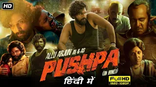 Pushpa Full Movie In Hindi Dubbed | Allu Arjun, Rashmika Mandanna, Fahad Faasil | Facts & Reviews