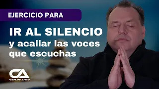 EJERCICIO PARA IR AL SILENCIO Y ACALLAR LAS VOCES QUE ESCUCHAS - Carlos Arco