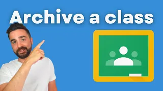 How to Archive a Class in Google Classroom