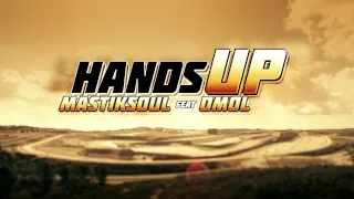 MASTIKSOUL feat DMOL "HANDS UP" Official Music Video [HD]