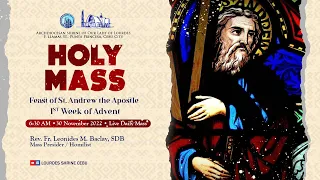 6:30 AM | FEAST OF ST. ANDREW THE APOSTLE | 30 NOVEMBER 2022 | FR. LEONIDES M. BACLAY, SDB