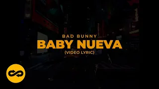 Bad Bunny - Baby Nueva (Letra/Lyrics) | nadie sabe lo que va a pasar mañana