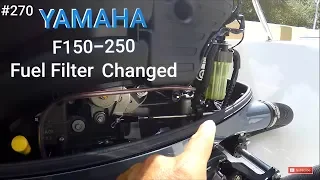 Fuel Filter Yamaha Outboard F150-250 (2006 and Later) Changed Crooked PilotHouse Boat DIY