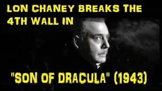 Lon Chaney Breaks The 4th Wall in "Son of Dracula" (1943)