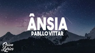 Pabllo Vittar - ÂNSIA (Letra/Lyrics)