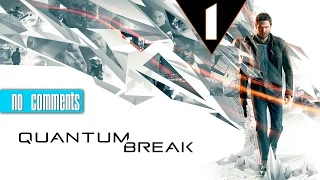 Время - идеальный убийца ♦ Quantum Break Прохождение | Акт 1. Часть 1.