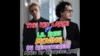 The Kid LAROI ft. Lil Skies - Moving (AI Remastered)